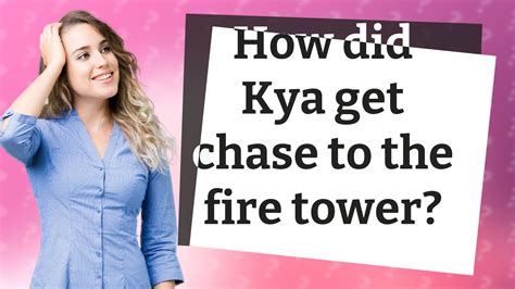 Chase attacks her and tries to rape her, but Kya struggles free and kicks him in the groin. . How did kya get chase to the fire tower